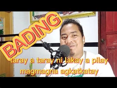 BADING (ilocano cover song) .